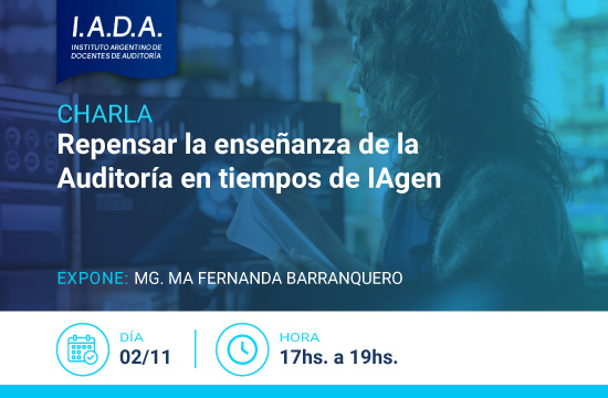 Charla Repensar la enseñanza de la Auditoría en tiempos de IAgen